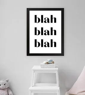 GADGETS WRAP Printed Photo Frame Matte Painting for Home Office Studio Living Room Decoration (11x17inch Black Framed) - Blah Blah Blah Poster