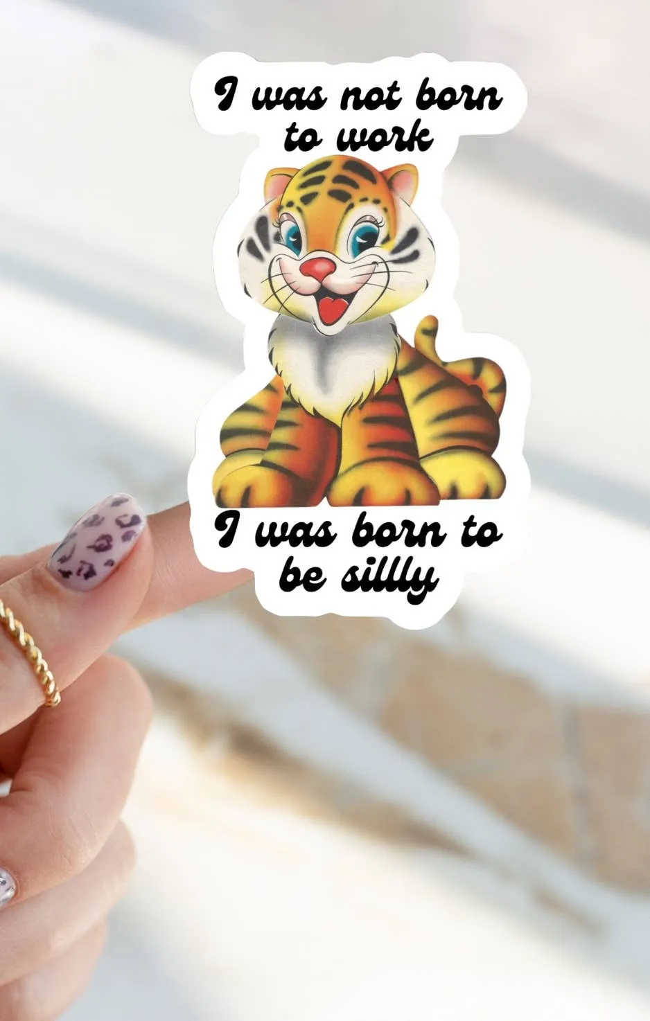 I Was Born to Be Silly Sticker